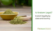 Is Kratom Legal Where I Live? Legality by State (2024)